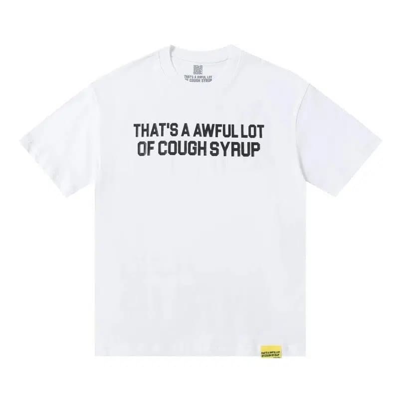 That's A Awful Lot Of Cough Syrup Tee